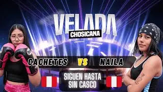 VELADA CHOSICANA | Cachetes vs Naila