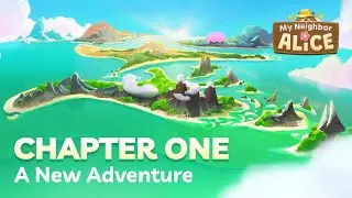 My Neighbor Alice - Chapter One: A New Adventure | Play Now!