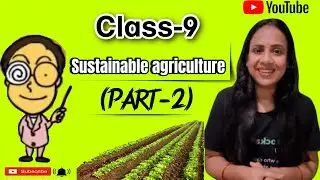 IMPROVEMENT IN FOOD RESOURCES | | WHY SUSTAINABLE AGRICULTURE? (Class-9)(chapter-1)(part-2)🌱🌾