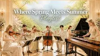 [Playlist] Spring Drifting into Summer – Mozart Inspired Chamber Ensemble with Marimba