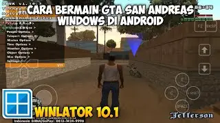 WINLATOR 10.1 TERBARU RESMI | CARA BERMAIN GTA SAN ANDREAS VERSI WINDOWS DI ANDROID