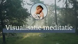 10 Minuten Visualisatie Meditatie met Uitleg | Het Mooiste Moment van je Leven Meditatie | Mediteren