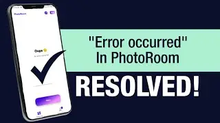 How To Navigate Through This Error In PhotoRoom Without Issues || Simple Hack.