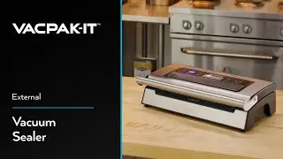 Discover the Benefits of the VacPak-It External Vacuum Sealer