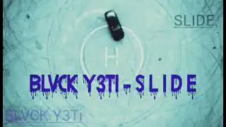 Blvck Y3Ti - Slide