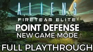 POINT DEFENSE | NEW GAME MODE | ALIENS: FIRETEAM ELITE