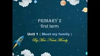 Junior2 - English - 1st term - Unit1(Meet my family) - Mrs. Nanis Mondy