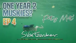 One Year 2 Muskies  - Episod 4  