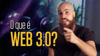 O que &eacute; WEB 3.0? (Explicado com anima&ccedil;&otilde;es)