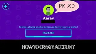 How to create account in PK XD