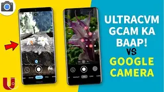 📸UltraCVM v8.1.1- GCam ka BAAP! UltraCVM Vs Google Camera | Install GCam 8.1