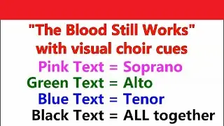 The Blood Still Works with Lyrics and visual Choir cues