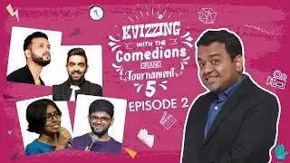 KVizzing With The Comedians 5th edition | QF 2 ft. Rahul, Sapan, Shreemayee & Siddharth