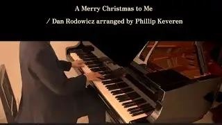 〈Day568〉A Merry Christmas to Me / Dan Rodowicz arranged by Phillip Keveren