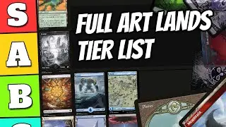 Ranking Full Art Basic Lands From Best to Worst | Tier List