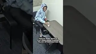 Foolio Does Bottle Flip Challenge During Police Interrogation