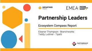 EMEA Partner Experience Summit 2025  Partnership Leaders Ecosystem Compass Report