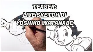 Teaser: live sketch di Yoshiko Watanabe