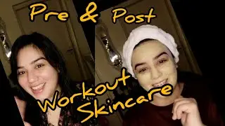 Pre and post gym skincare routine/workout skin care routine/skincare