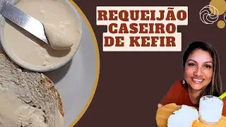 Requeijão caseiro de Kefir!