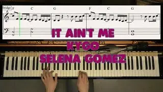 It Ain't Me - Selena Gomez, Kygo - Piano Cover Video by YourPianoCover