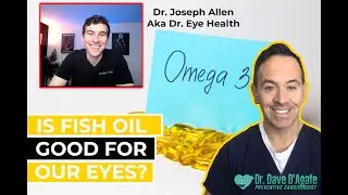 Is Fish Oil Good for our Eyes?