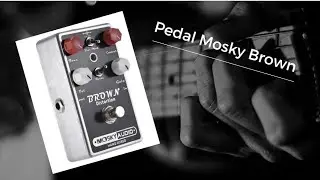 Pedal Mosky Brown Distortion