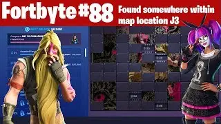 Fortnite Fortbyte #88 Found Within Map Location J3 C hallenge