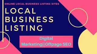 List of Online Local Business Directories | Local Business Listing | Digital Marketing | Offpage SEO
