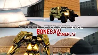 Steel Crossfire | BoneSaw gameplay! 
