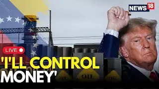 Trump's REAL MOTIVE Revealed | U.S. Will Sell Venezuela&rsquo;s Oil At Market Price: Trump | Maduro | N18G