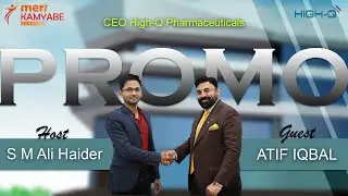 CEO High-Q Pharmaceuticals: Atif Iqbal | Promo | Season 3 | Meri Kamyabe | Host: Syed M Ali Haider