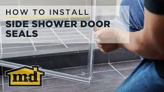 M-D Building Products How-To-Install Side Shower Door Seals