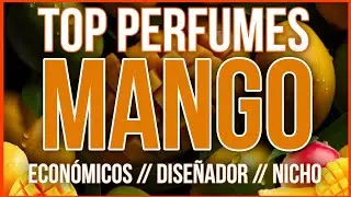 🥭 TOP MANGO PERFUMES 🥭 AFFORDABLE, DESIGNER & NICHE
