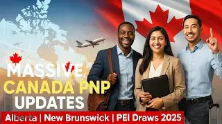 Massive Canada PNP Updates! Alberta, New Brunswick & PEI Issue Thousands of Invitations  September