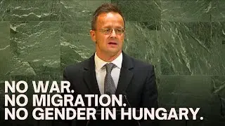 &laquo;Нет войне, нет миграции, нет гендеру&raquo; &mdash; жёсткая позиция Венгрии в ООН