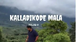 kalladikode mala | palakkad | travel | mountain view