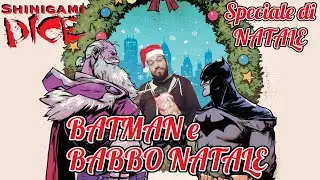 BATMAN e BABBO NATALE: Il Cavaliere Redentore - SPECIALE DI NATALE