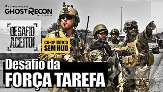 Ghost Recon Wildlands | Co-op tático - Sem HUD | Desafio da Força-Tarefa