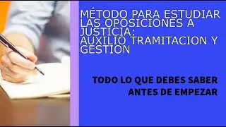 Método para estudiar Oposiciones de Justicia: Auxilio Judicial, Tramitación y Gestión Procesal