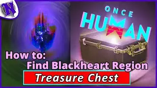 How to Find Blackheart Region Riddle Spot Locations ONCE HUMAN BEGINNER GUIDE GAMEPLAY