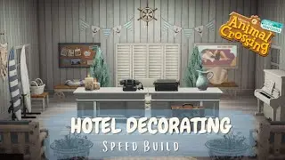 Decorating A Hotel Lobby & Hotel Room Speed Build // Animal Crossing New Horizons