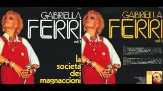 Gabriella Ferri  - La società dei magnaccioni Vol.1 - 1982