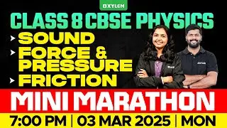 Class 8 CBSE Physics | Chapters : Sound , Friction , Force and Pressure | Xylem Class 8 CBSE