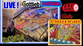 LIVE at 9pm Friday-Gottlieb PANTHERA & Bally STRIKES AND SPARES-more NUTTY LETTERS atTNT Amusements