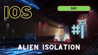 Alien: Isolation iOS - Easy Difficulty (No Commentary, 2022 Playthrough) - Mission 1