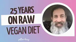 25 YEAR RAW VEGAN Q&A