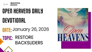 Open Heavens Daily Devotional January 26, 2025 by Pastor E A  Adeboye