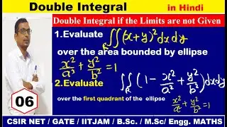 #06 Evaluate double integral (x+y)^2dx dy over the region bounded by  Ellipse x^2/a^2 +y^2/b^2 =1
