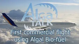 First commercial flight using algal bio-fuel: An Algae News short segment